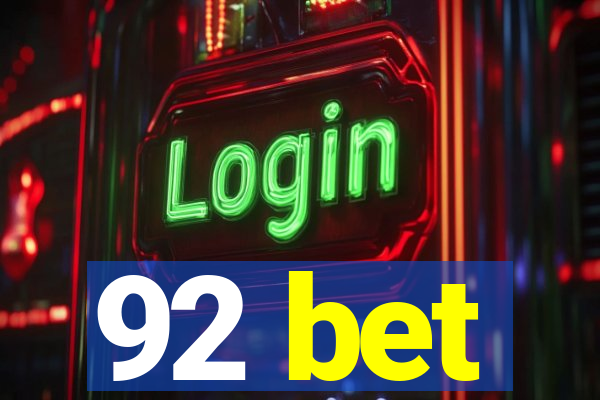 92 bet